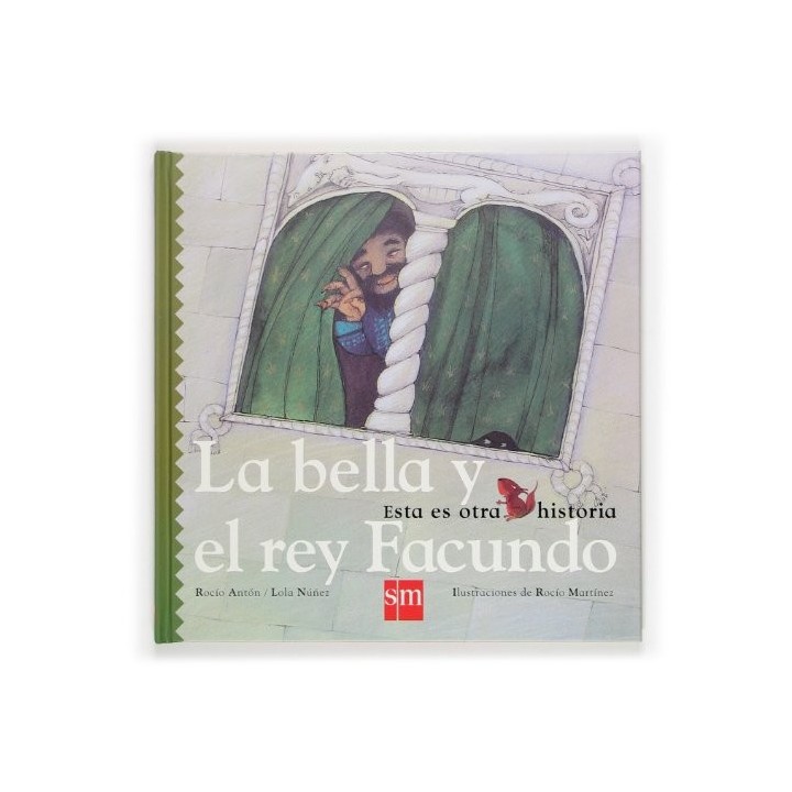 La bella y el rey Facundo. Esta es otra historia